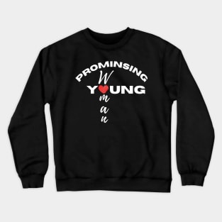 Promising Young Woman Crewneck Sweatshirt